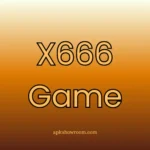 X666 Game APK